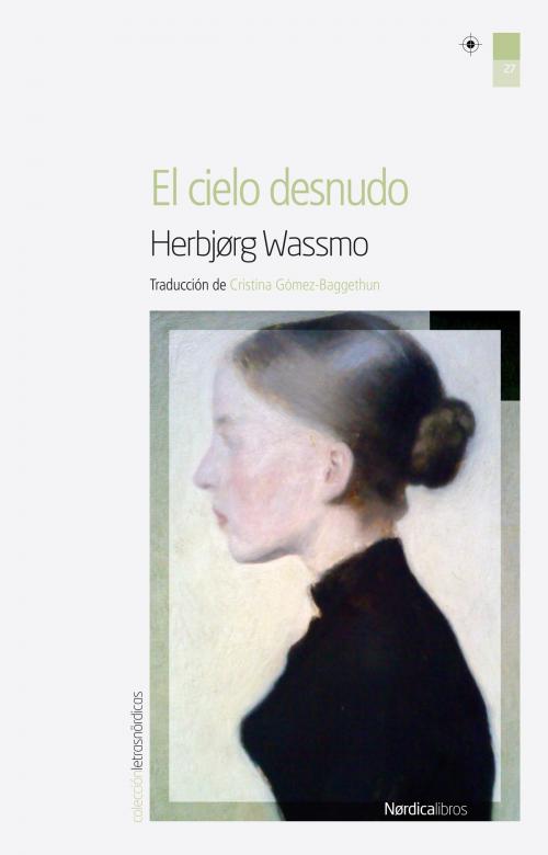 Cover of the book El cielo desnudo by Herbjørg Wassmo, Nórdica Libros