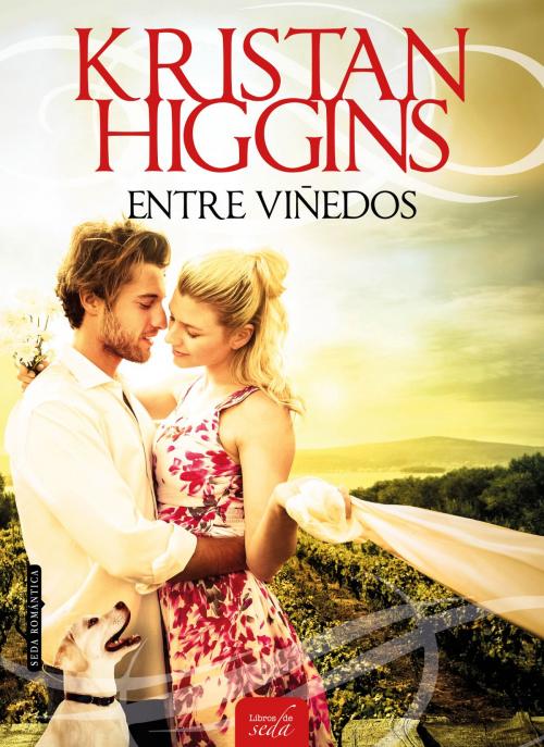 Cover of the book ENTRE VIÑEDOS by Kristan Higgins, LIBROS DE SEDA S.L.