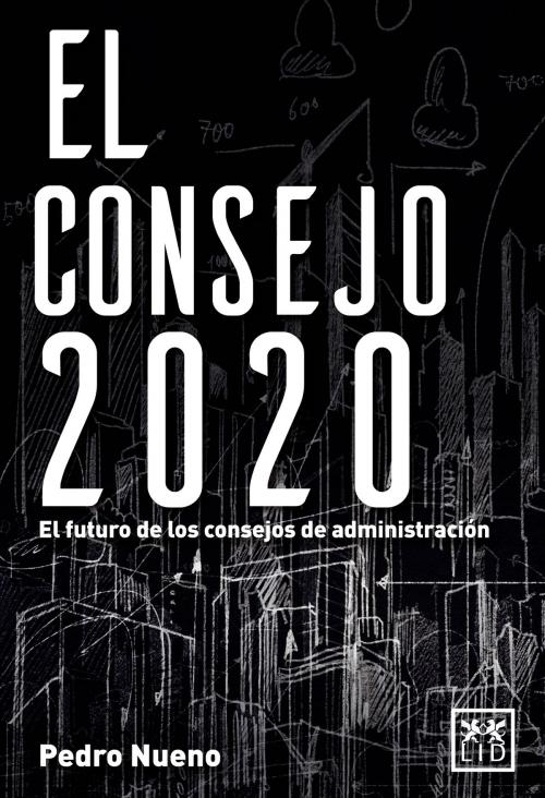 Cover of the book El consejo 2020 by Pedro Nueno, LID Editorial