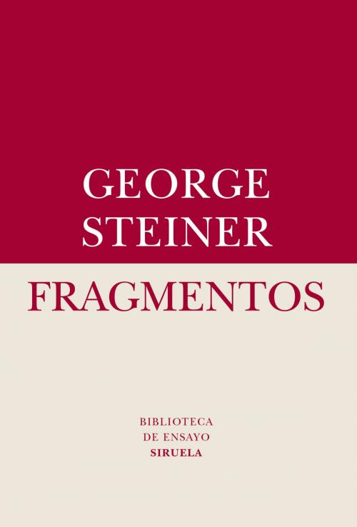 Cover of the book Fragmentos by George Steiner, Siruela