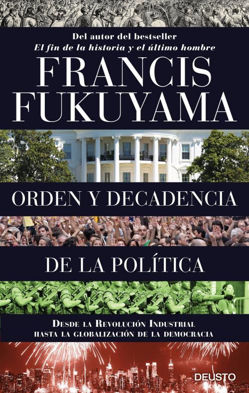 Cover of the book Orden y decadencia de la política by Francis Fukuyama, Grupo Planeta