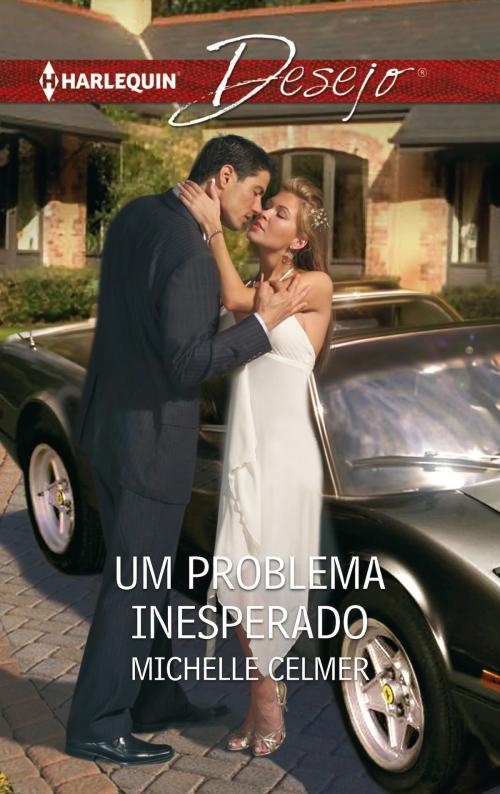 Cover of the book Um problema inesperado by Michelle Celmer, Harlequin, uma divisão de HarperCollins Ibérica, S.A.