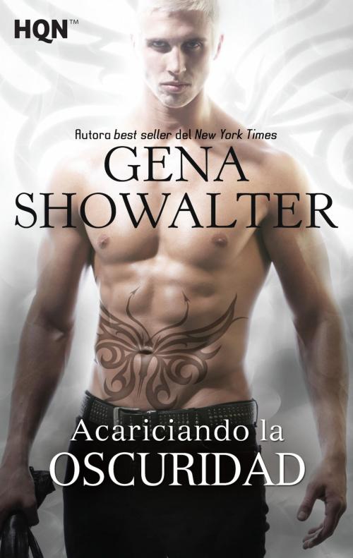 Cover of the book Acariciando la oscuridad by Gena Showalter, Harlequin, una división de HarperCollins Ibérica, S.A.