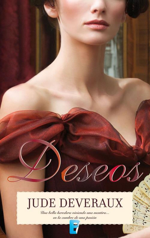Cover of the book Deseos by Jude Deveraux, Penguin Random House Grupo Editorial España