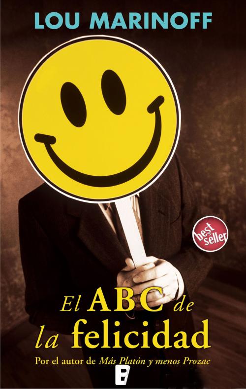 Cover of the book El ABC de la felicidad by Lou Marinoff, Penguin Random House Grupo Editorial España