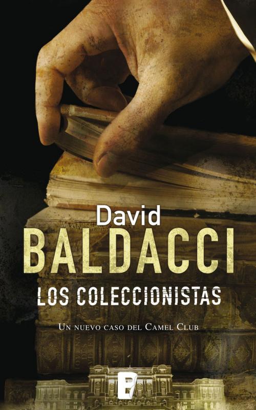 Cover of the book Los coleccionistas (Serie Camel Club 2) by David Baldacci, Penguin Random House Grupo Editorial España