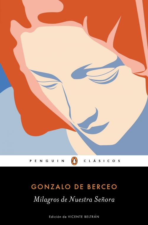 Cover of the book Milagros de Nuestra Señora (Los mejores clásicos) by Gonzalo de Berceo, Penguin Random House Grupo Editorial España