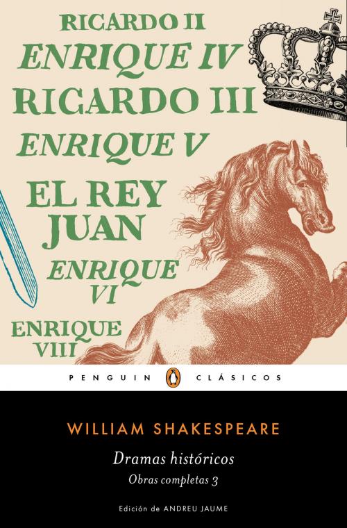 Cover of the book Dramas históricos (Obra completa Shakespeare 3) by William Shakespeare, Penguin Random House Grupo Editorial España