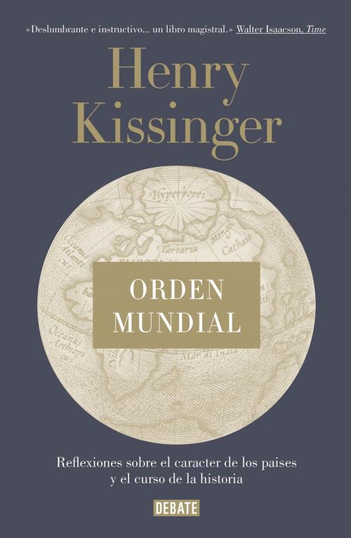 Cover of the book Orden mundial by Henry Kissinger, Penguin Random House Grupo Editorial España