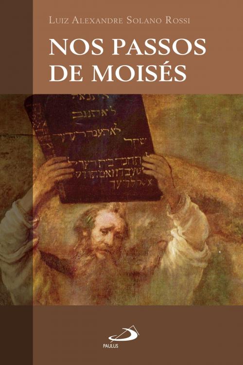 Cover of the book Nos passos de Moisés by Luiz Alexandre Solano Rossi, Paulus Editora