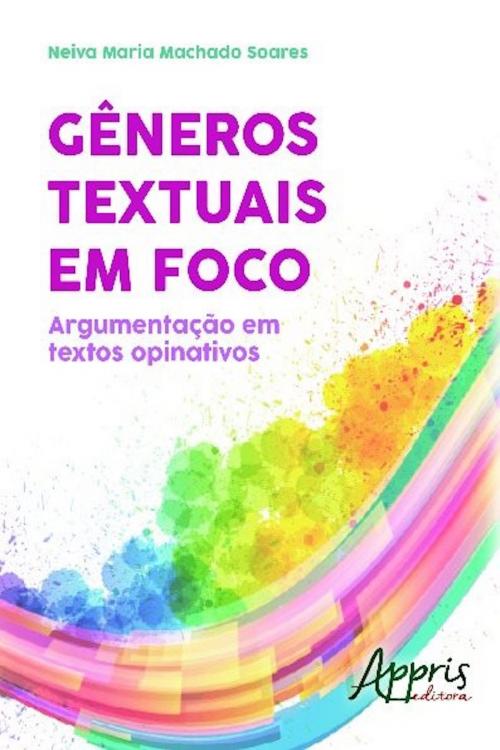 Cover of the book Gêneros textuais em foco by NEIVA MARIA MACHADO SOARES, Editora Appris