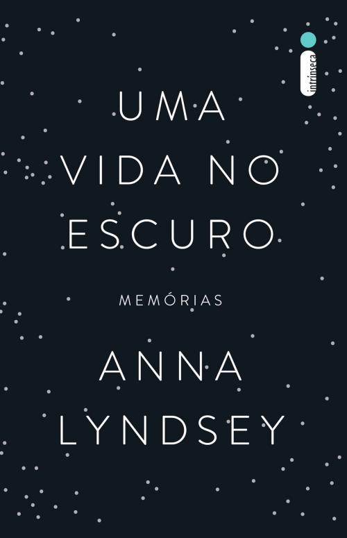 Cover of the book Uma vida no escuro by Anna Lyndsey, Intrínseca