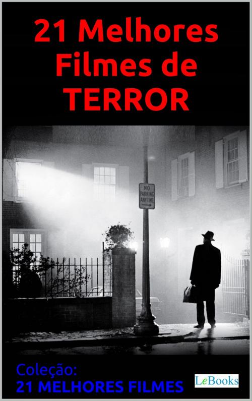 Cover of the book 21 melhores filmes de terror by Edições LeBooks, Lebooks Editora