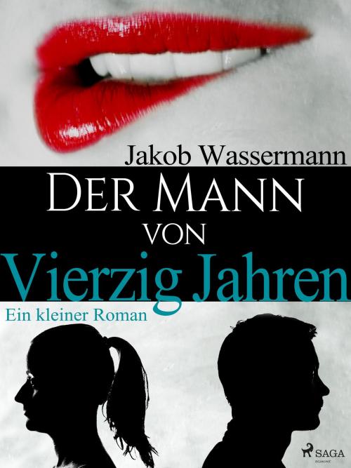 Cover of the book Der Mann von vierzig Jahren by Jakob Wassermann, Saga Egmont German