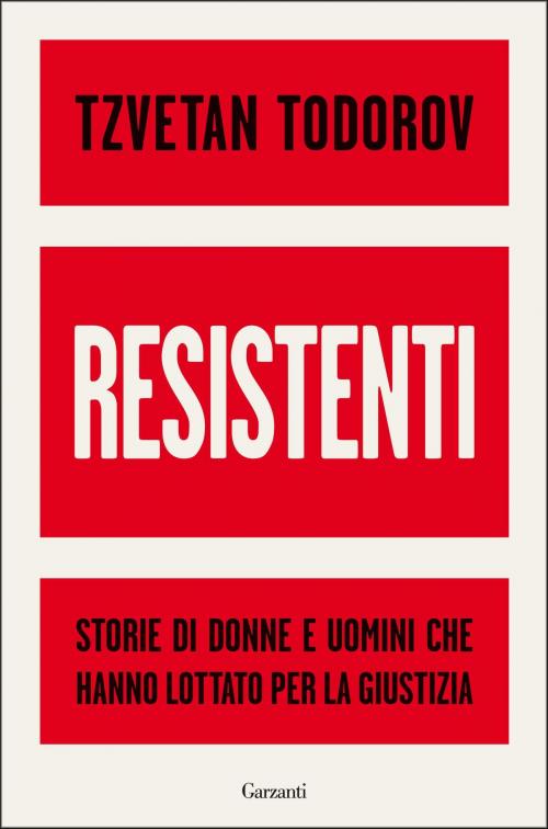 Cover of the book Resistenti by Tzvetan Todorov, Garzanti