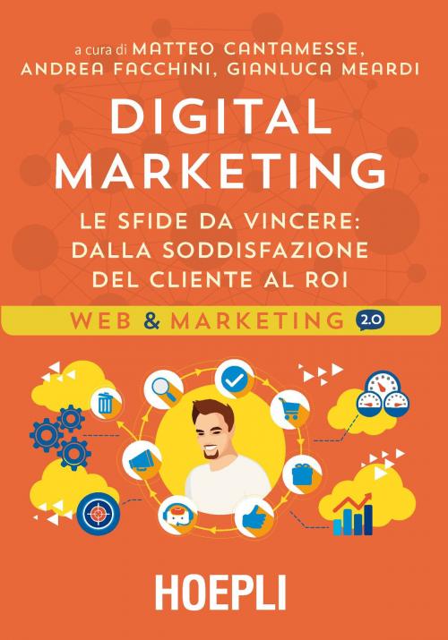 Cover of the book Digital marketing by Matteo Cantamesse, Andrea Facchini, Gianluca Meardi, Hoepli