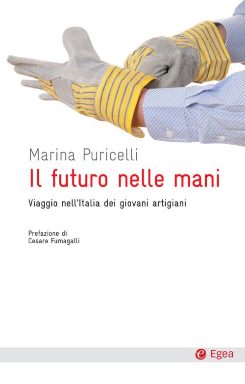 Cover of the book Il futuro nelle mani by Marina Puricelli, Egea