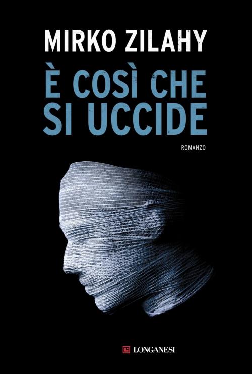 Cover of the book È così che si uccide by Mirko Zilahy, Longanesi
