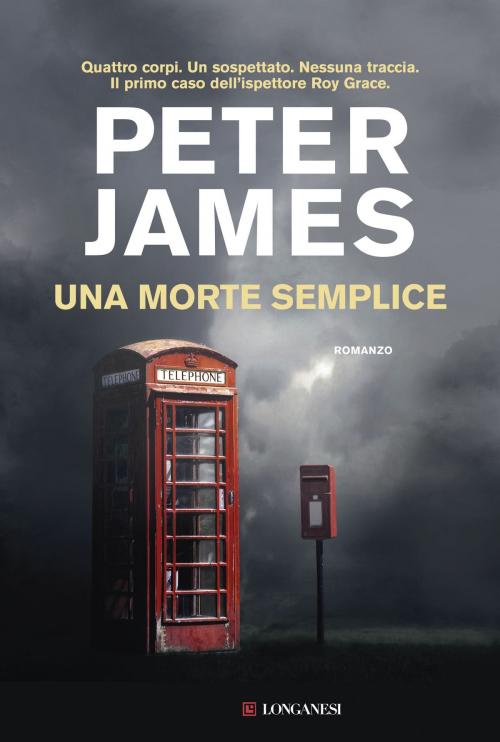 Cover of the book Una morte semplice by Peter James, Longanesi