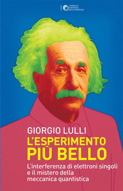 Cover of the book L'esperimento più bello by Giorgio Lulli, Apogeo Education