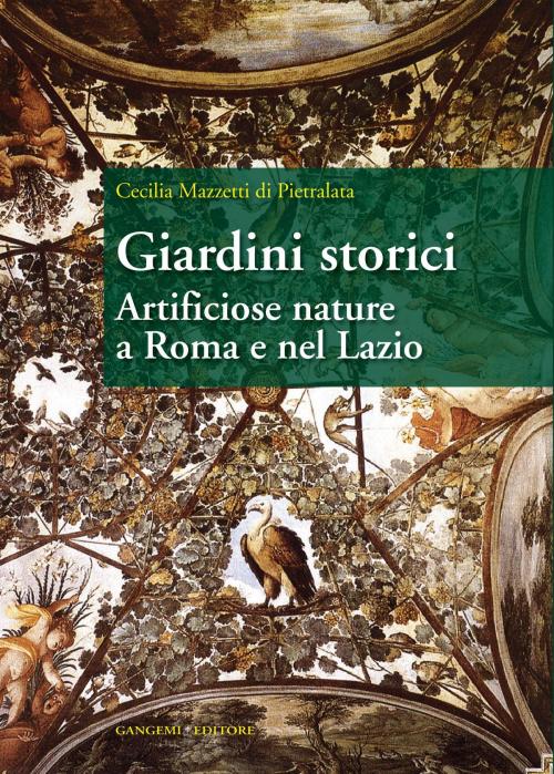 Cover of the book Giardini storici by AA. VV., Gangemi Editore