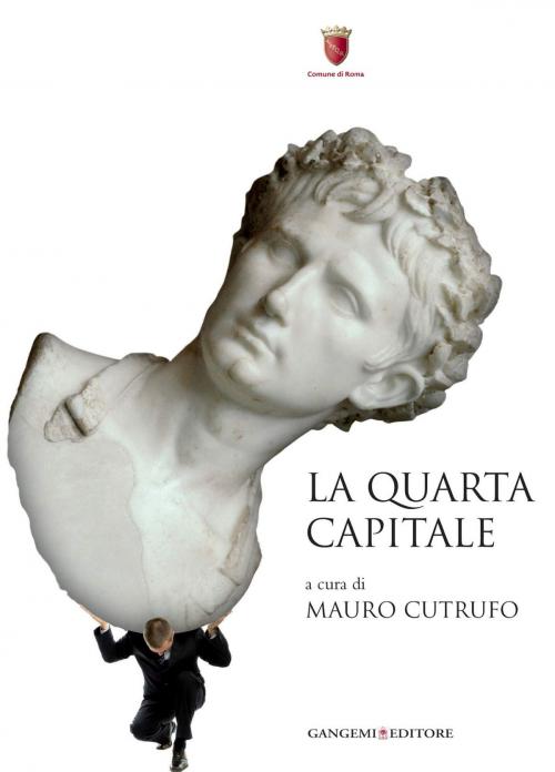 Cover of the book La Quarta Capitale by AA. VV., Gangemi Editore