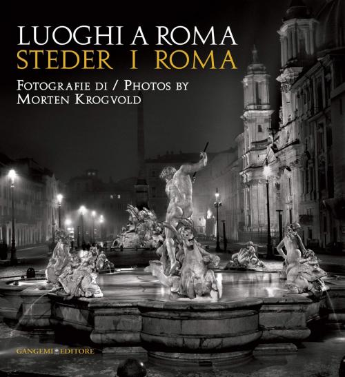 Cover of the book Luoghi a Roma. Steder I Roma by AA. VV., Gangemi Editore