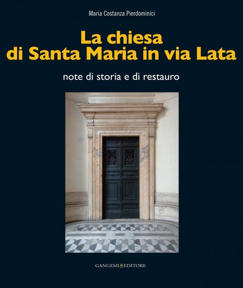 Cover of the book La chiesa di Santa Maria in via Lata by AA. VV., Gangemi Editore