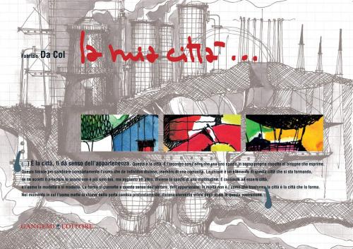 Cover of the book La mia città by Fabrizio Da Col, Gangemi Editore