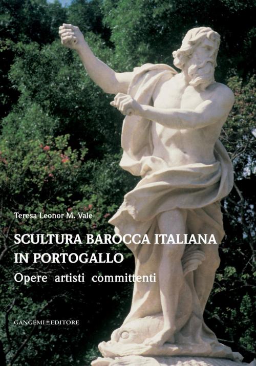Cover of the book Scultura barocca italiana in Portogallo by Teresa Leonor M. Vale, Gangemi Editore