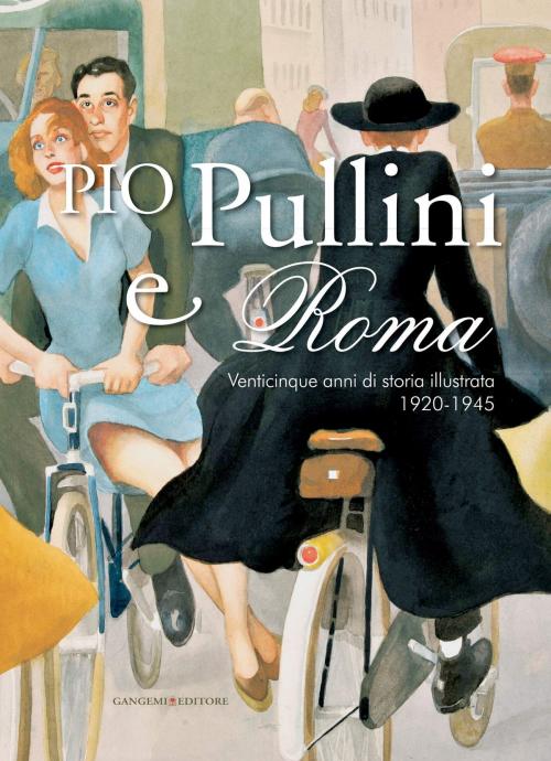 Cover of the book Pio Pullini e Roma by AA. VV., Gangemi Editore
