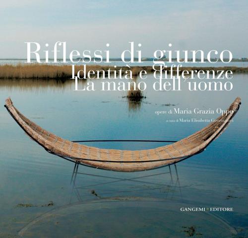 Cover of the book Riflessi di giunco. Identità e differenze. La mano dell'uomo by AA. VV., Gangemi Editore