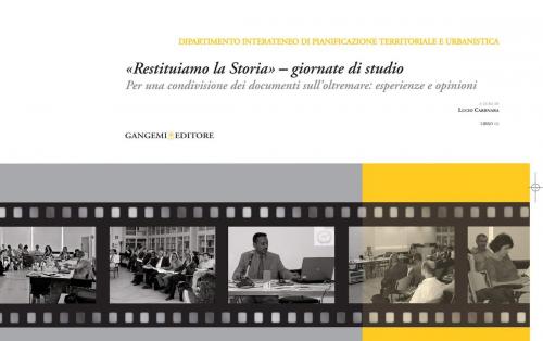 Cover of the book «Restituiamo la Storia» - giornate di studio by AA. VV., Gangemi Editore