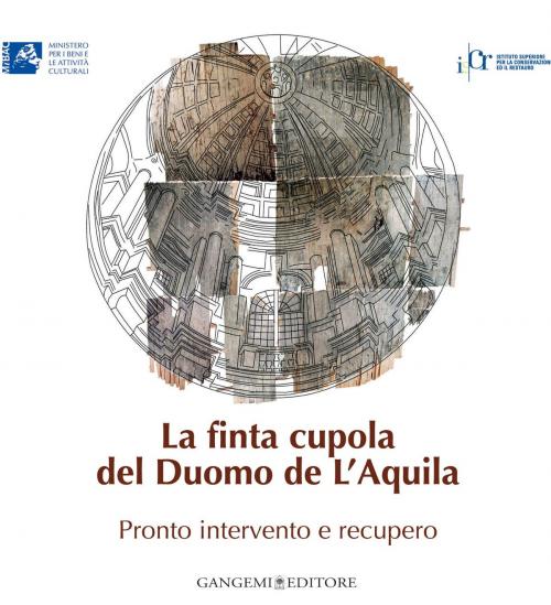 Cover of the book La finta cupola del Duomo de L'Aquila by AA. VV., Gangemi Editore