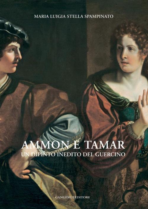 Cover of the book Ammon e Tamar by Maria Stella Spampinato, Gangemi Editore