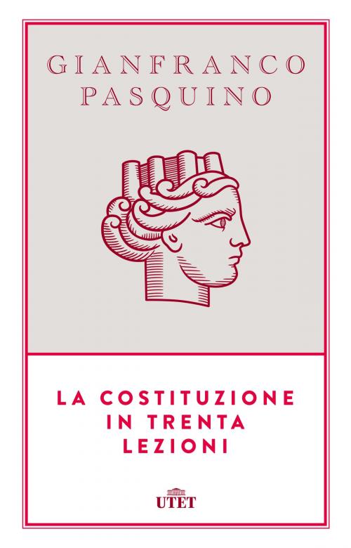 Cover of the book La costituzione in trenta lezioni by Gianfranco Pasquino, UTET