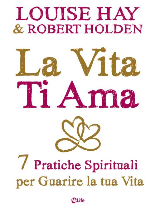 Cover of the book La Vita Ti Ama by Louise L. Hay, mylife