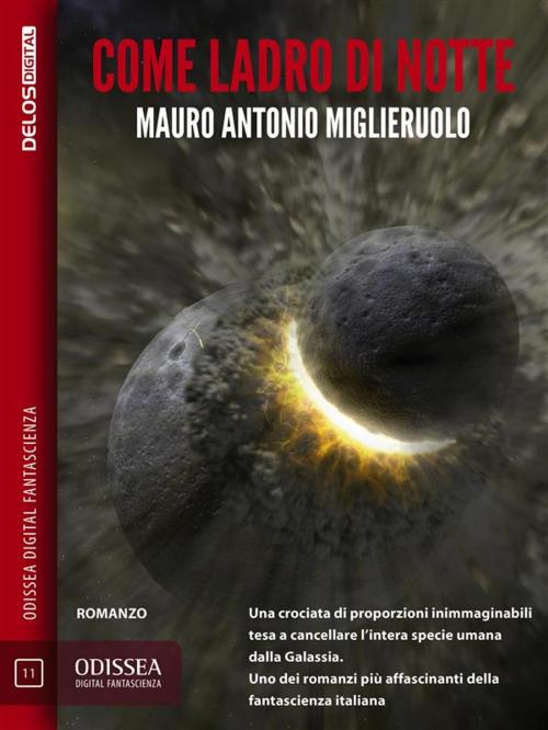Cover of the book Come ladro di notte by Mauro Antonio Miglieruolo, Delos Digital