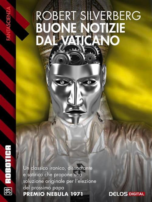 Cover of the book Buone notizie dal Vaticano by Robert Silverberg, Delos Digital