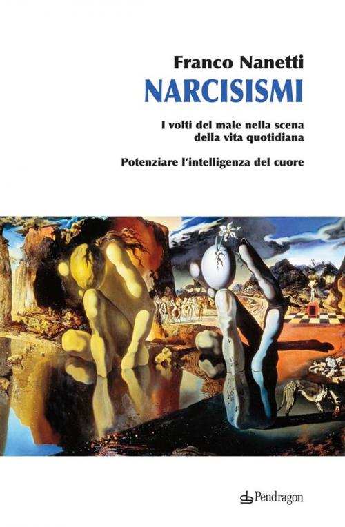 Cover of the book Narcisismi by Franco Nanetti, Edizioni Pendragon