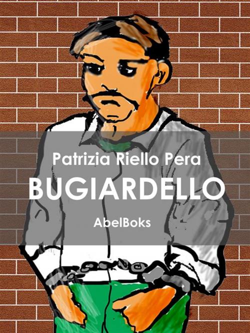 Cover of the book Bugiardello by Patrizia Riello Pera, Abel Books