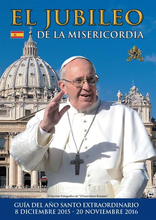 Cover of the book El Jubileo de la Misericordia by Lozzi Roma, Lozzi Roma