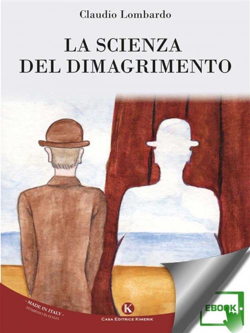 Cover of the book La scienza del dimagrimento by Lombardo Claudio, Kimerik