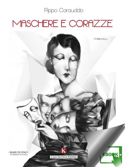 Cover of the book Maschere e corazze by Carauddo Pippo, Kimerik