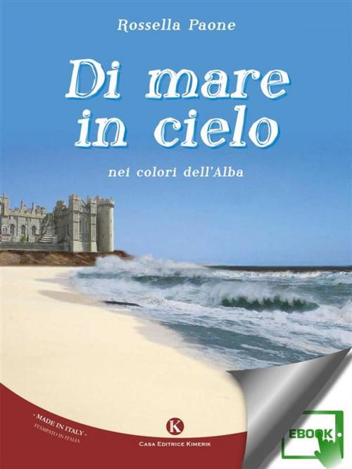 Cover of the book Di mare in cielo by Paone Rossella, Kimerik