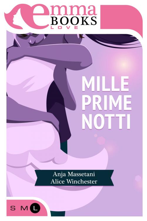 Cover of the book Mille prime notti. Edizione integrale by Alice Winchester, Anja Massetani, Emma Books