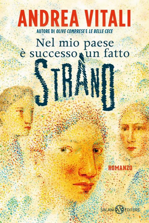 Cover of the book Nel mio paese è successo un fatto strano by Andrea Vitali, Salani Editore