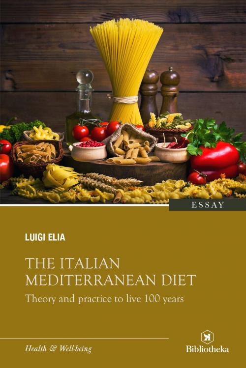 Cover of the book The Italian Mediterranean Diet by Luigi Elia, Bibliotheka Edizioni