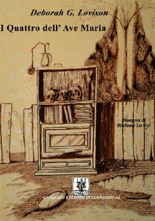 Cover of the book I Quattro dell'Ave Maria by Deborah G. Lovison, Cavinato Editore