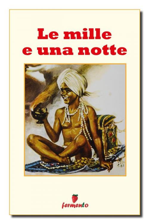 Cover of the book Le mille e una notte by Fabiana Argentieri (a cura di), Fermento